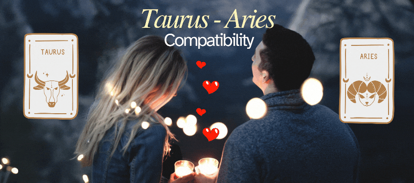 Taurus - Aries Compatibility